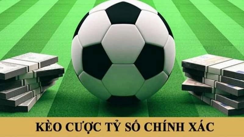 Cược tỷ số chính xác trong bóng đá