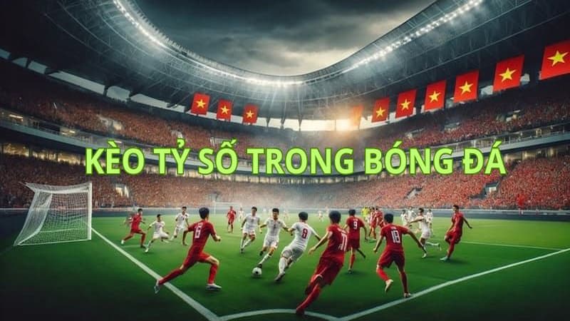 Cách tính tiền thắng cược kèo dự đoán tỷ số
