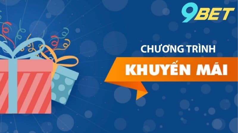 Giới thiệu về khuyến mãi 9Bet