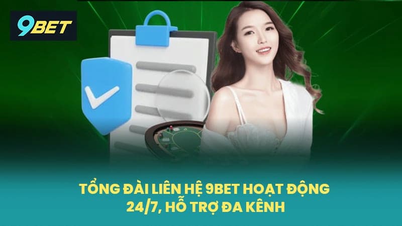 Lưu ý khi liên hệ 9Bet để được hỗ trợ nhanh nhất